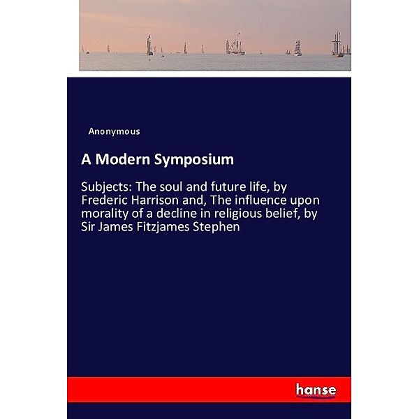 A Modern Symposium, Anonym