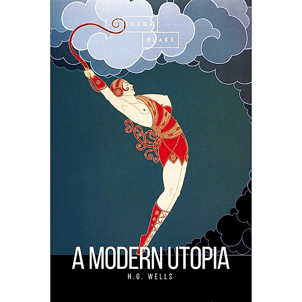 A Modern Utopia, H. G. Wells, Sheba Blake