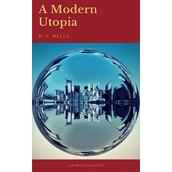 A Modern Utopia (Cronos Classics), H. G. Wells, Cronos Classics