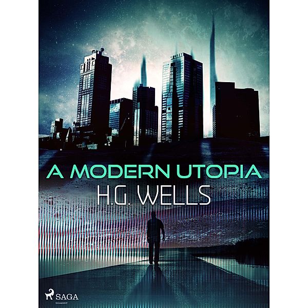 A Modern Utopia / World Classics, H. G. Wells