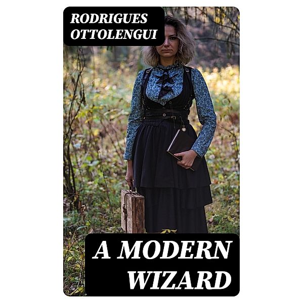 A Modern Wizard, Rodrigues Ottolengui