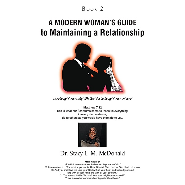 A Modern Woman's Guide to Maintaining a Relationship, Stacy L. M. McDonald