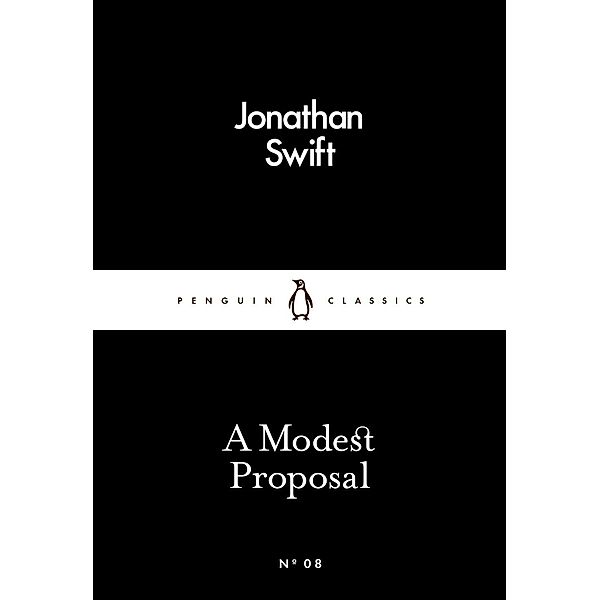 A Modest Proposal / Penguin Little Black Classics, Jonathan Swift