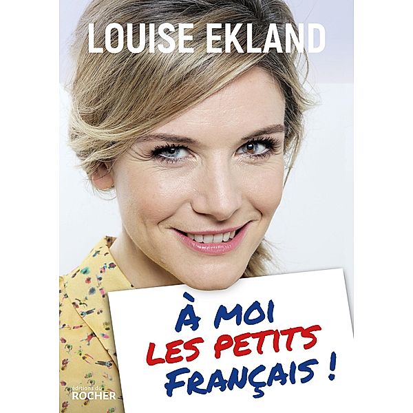 À moi les petits Français !, Louise Ekland
