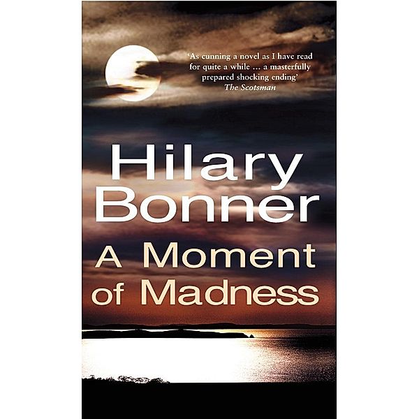 A Moment Of Madness, Hilary Bonner