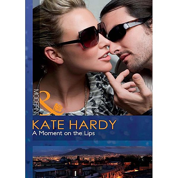 A Moment On The Lips, Kate Hardy
