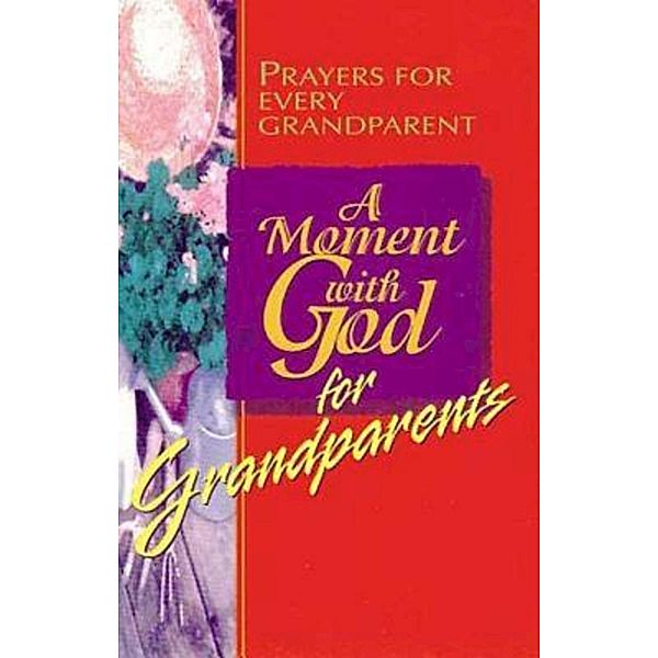 A Moment with God for Grandparents, Kel Groseclose