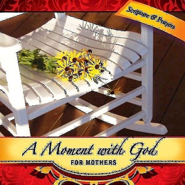 A Moment with God for Mothers / A Moment with God, Margaret Anne Huffman