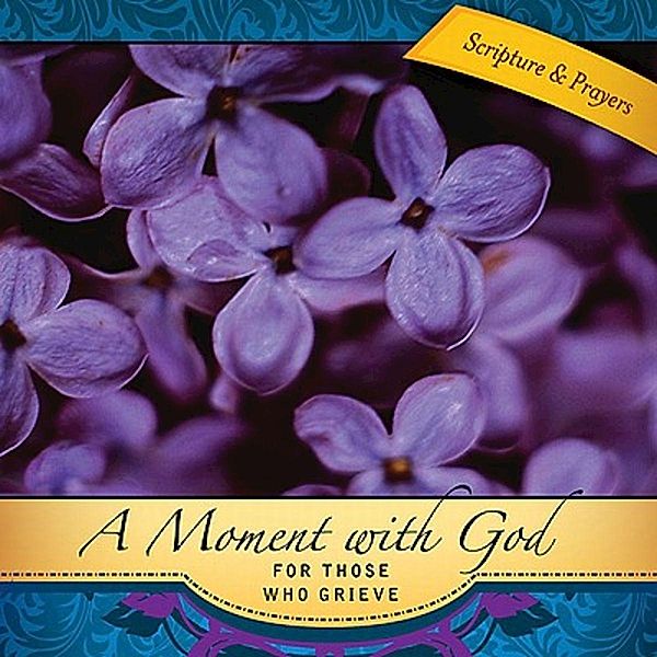 A Moment with God for Those Who Grieve, Dale Clem