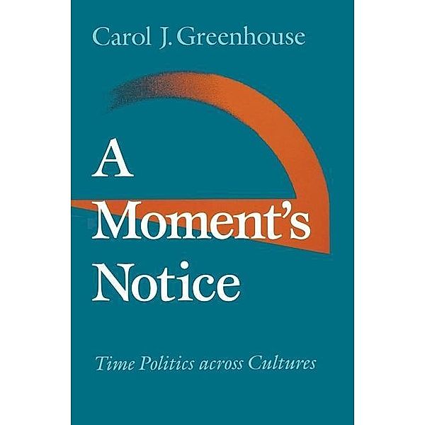 A Moment's Notice, Carol J. Greenhouse