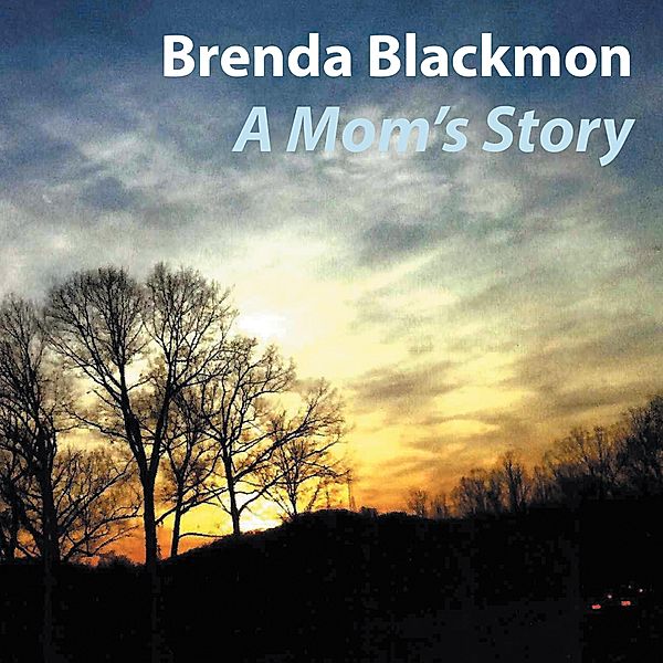 A Mom's Story, Brenda Blackmon