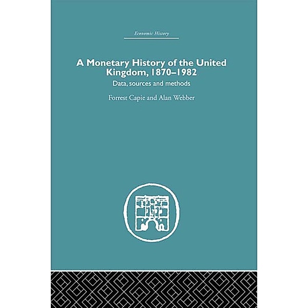 A Monetary History of the United Kingdom, Forrest Capie, Alan Webber