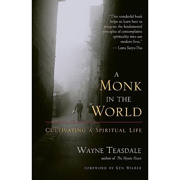 A Monk in the World, Wayne Teasdale