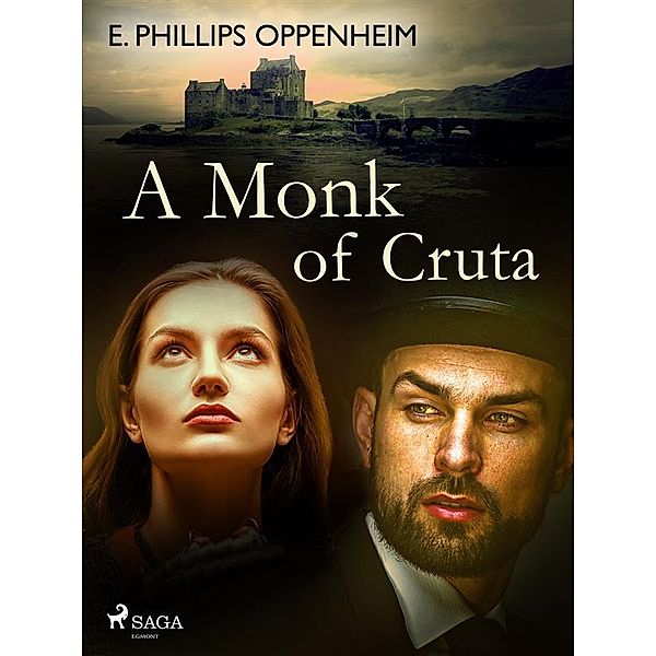 A Monk of Cruta, Edward Phillips Oppenheimer