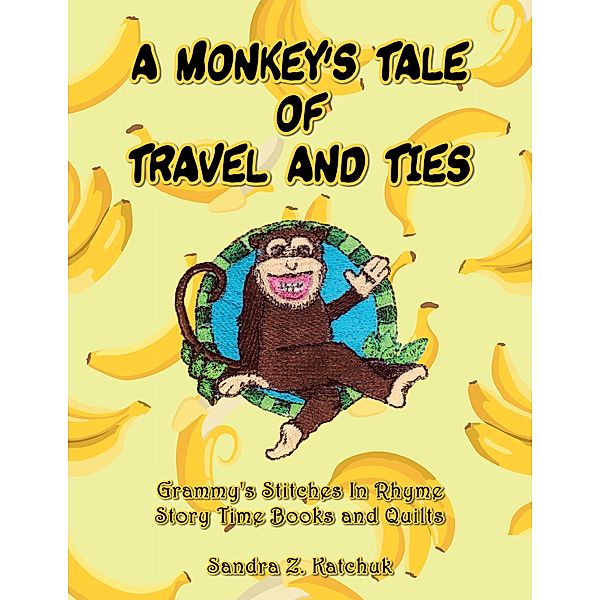 A Monkey's Tale of Travel and Ties, Sandra Z. Katchuk