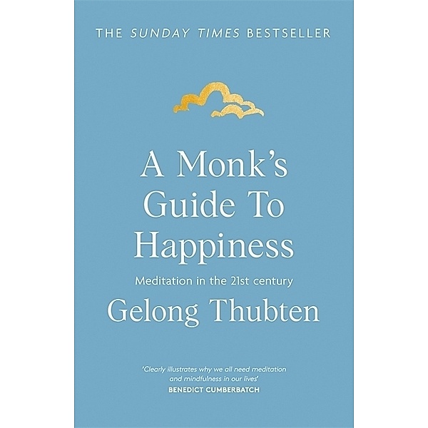 A Monk's Guide to Happiness, Gelong Thubten