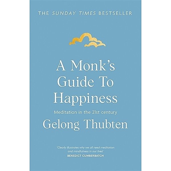 A Monk's Guide to Happiness, Gelong Thubten