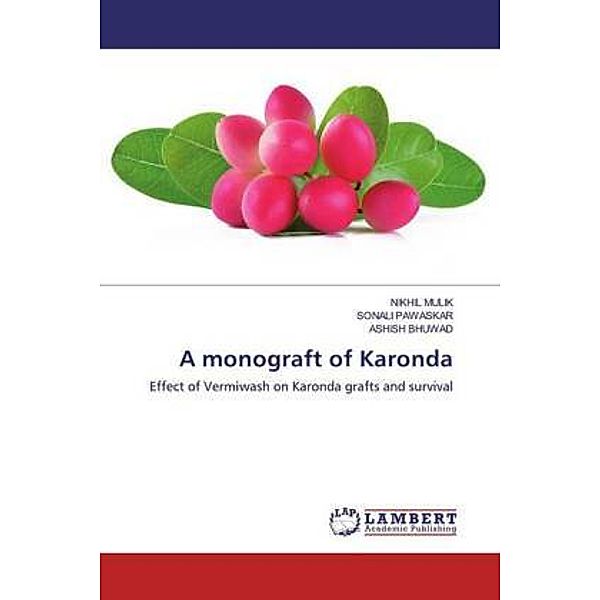 A monograft of Karonda, NIKHIL MULIK, SONALI PAWASKAR, Ashish Bhuwad