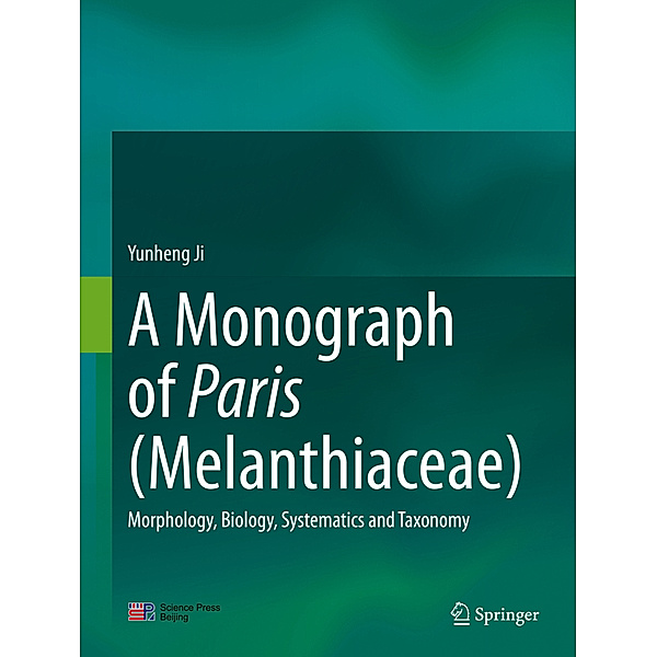 A Monograph of Paris (Melanthiaceae), Yunheng Ji
