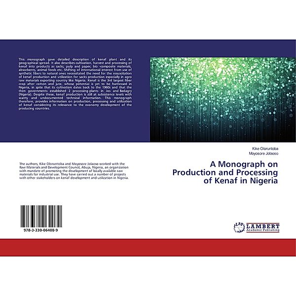 A Monograph on Production and Processing of Kenaf in Nigeria, Kike Oloruntoba, Moyosore Jolaoso