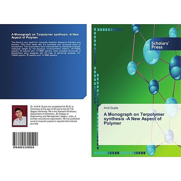 A Monograph on Terpolymer synthesis -A New Aspect of Polymer, Amit Gupta
