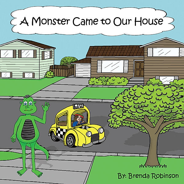 A Monster Came to Our House, Brenda Robinson