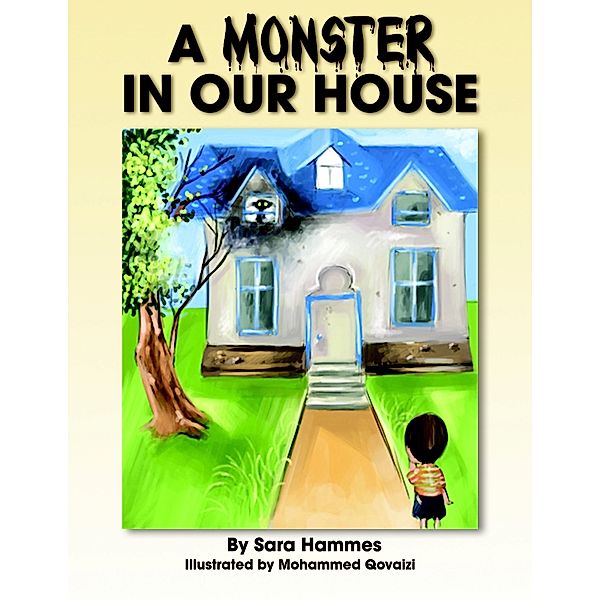 A Monster In Our House, Mohammed Govaizl, Sara Hammes