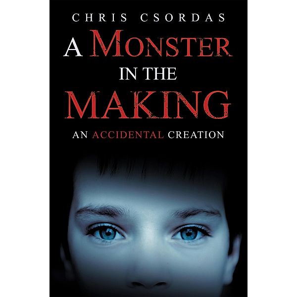 A Monster in the Making, Chris Csordas