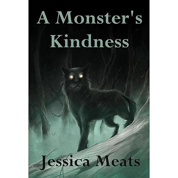 A Monster's Kindness, Jessica Meats