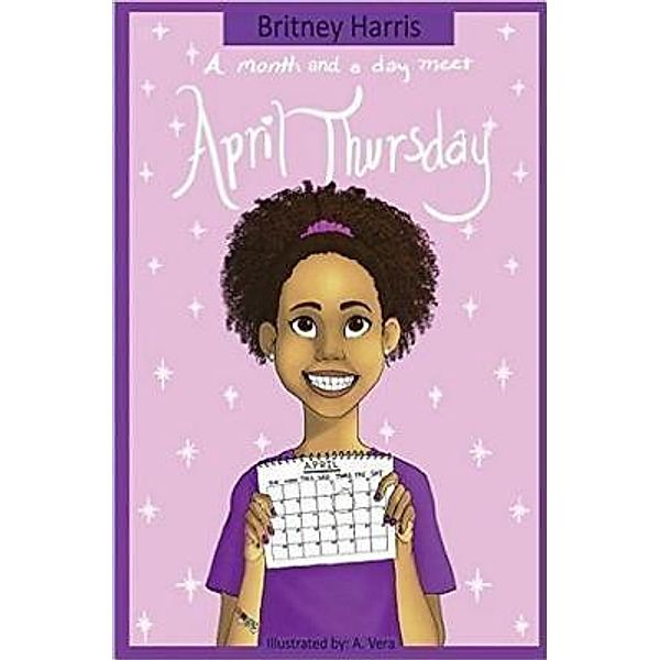 A Month And A Day Meet April Thursday: 1 A Month And A Day Meet April Thursday, Britney Harris
