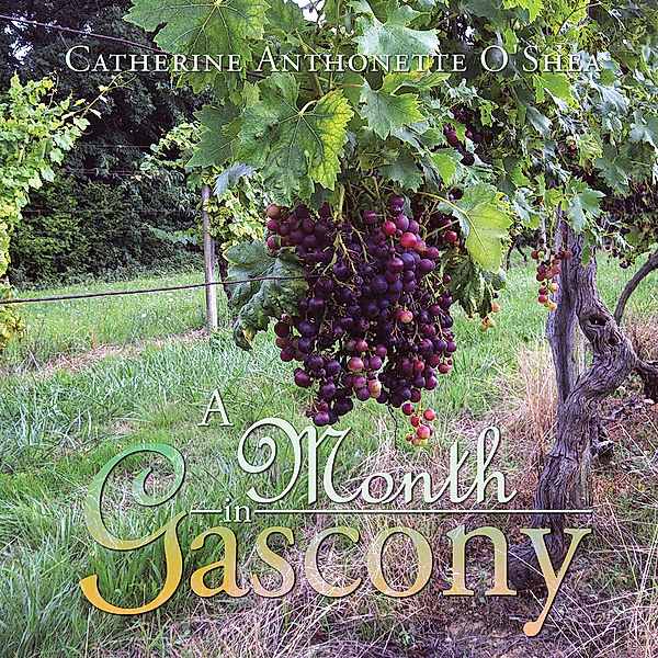 A Month in Gascony, Catherine Anthonette O'Shea
