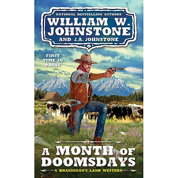 A Month of Doomsdays / A Brannigan's Land Western Bd.3, William W. Johnstone, J. A. Johnstone