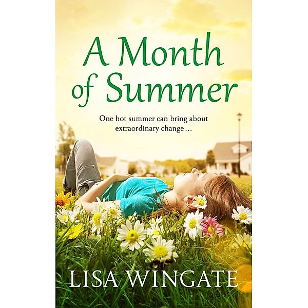 A Month of Summer / The Blue Sky Hill Series Bd.1, Lisa Wingate