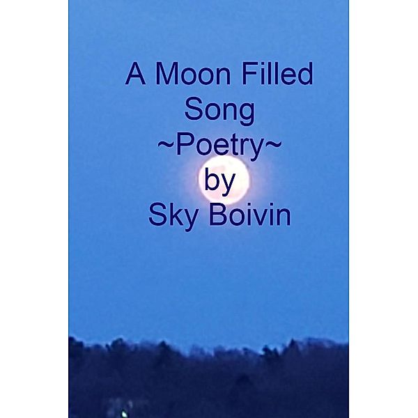 A Moon Filled Song, Sky Boivin