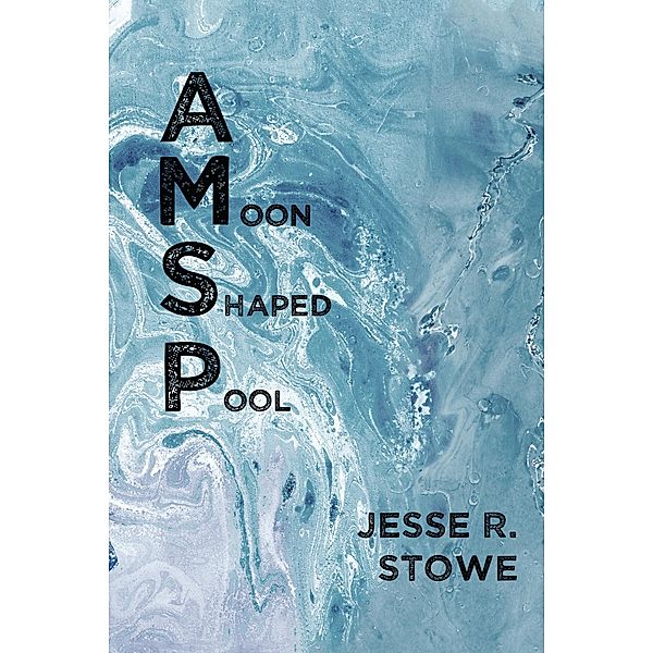 A Moon Shaped Pool, Jesse R. Stowe