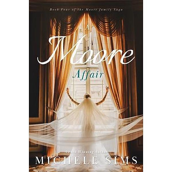 A Moore Family Saga: 4 A Moore Affair, Michele Sims