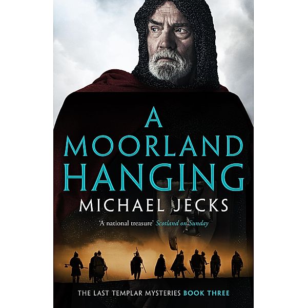 A Moorland Hanging / The Last Templar Mysteries Bd.3, Michael Jecks
