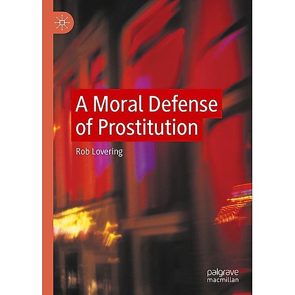 A Moral Defense of Prostitution / Progress in Mathematics, Rob Lovering