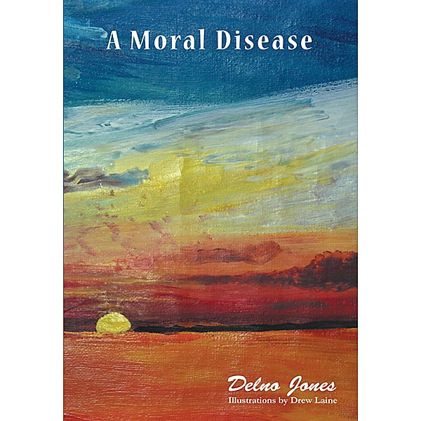 A Moral Disease, Delno Jones