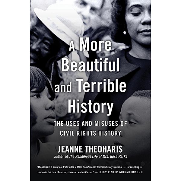 A More Beautiful and Terrible History, Jeanne Theoharis