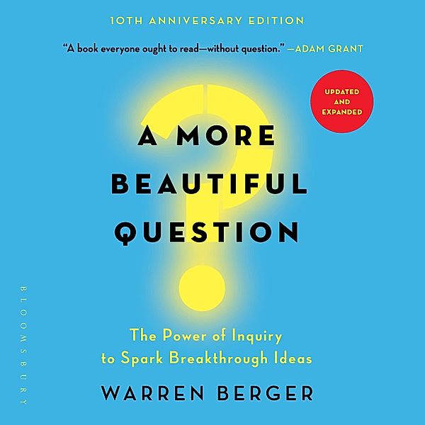 A More Beautiful Question, Warren Berger