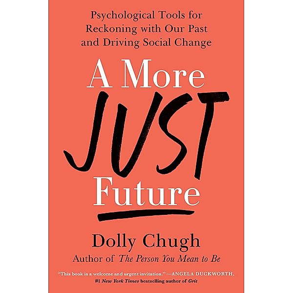 A More Just Future, Dolly Chugh