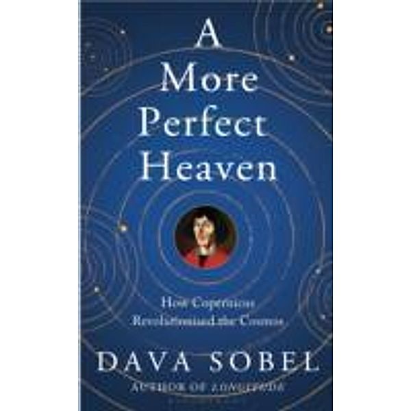 A More Perfect Heaven, Dava Sobel