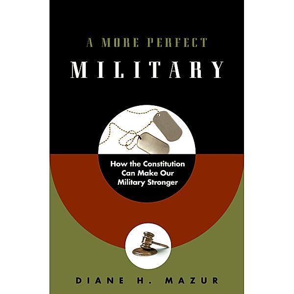 A More Perfect Military, Diane H. Mazur
