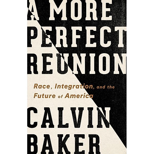 A More Perfect Reunion, Calvin Baker