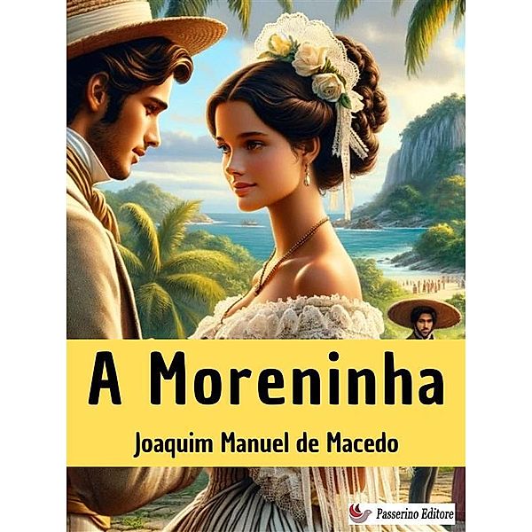 A Moreninha, Joaquim Manuel De Macedo