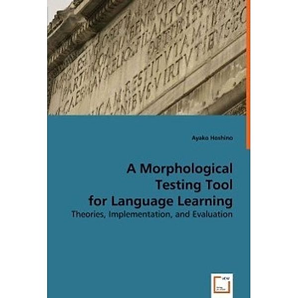 A Morphological Testing Tool for Language Learning, Ayako Hoshino