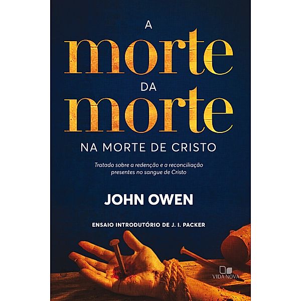 A morte da morte na morte de Cristo, John Owen