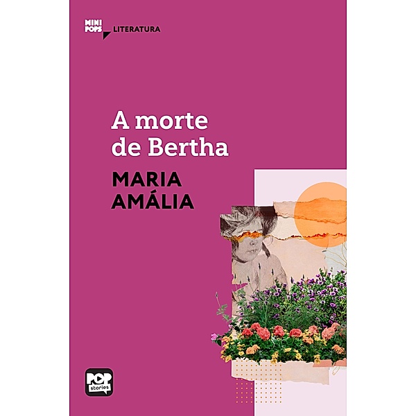 A morte de Bertha / MiniPops, Maria Amália