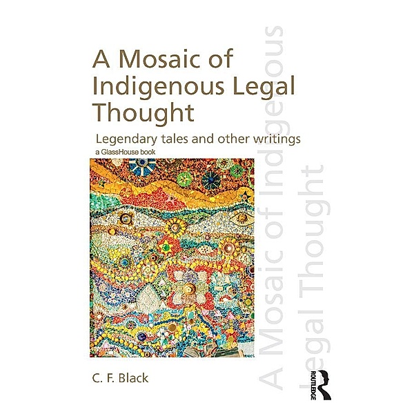A Mosaic of Indigenous Legal Thought, C. F. Black